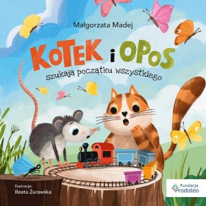 KOTEK I OPOS SZUKAJĄ POCZĄTKU WSZYSTKIEGO