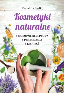 KOSMETYKI NATURALNE, KAROLINA FEDKO