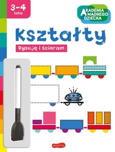 KSZTAŁTY. AKADEMIA MĄDREGO DZIECKA. RYSUJĘ...