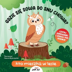 GDZIE SIĘ SOWA DO SNU CHOWA? KTO MIESZKA W LESIE