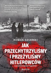 JAK PRZECHYTRZYLIŚMY I PRZEŻYLIŚMY HITLEROWCÓW?