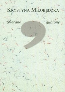 ZBIERANE GUBIONE, KRYSTYNA MIŁOBĘDZKA