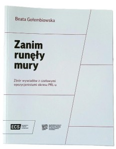 ZANIM RUNĘŁY MURY, BEATA GOŁEMBIOWSKA