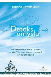 DETOKS UMYSŁU, TATIANA JEWSIEJEWA