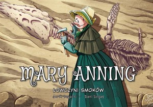 MARY ANNING. ŁOWCZYNI SMOKÓW, JORDI BAYARRI