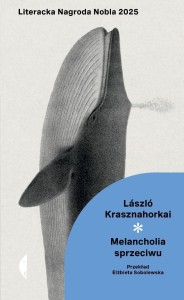 MELANCHOLIA SPRZECIWU, LASZLÓ KRASZNAHORKAI