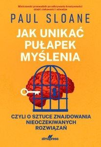 JAK UNIKAĆ PUŁAPEK MYŚLENIA, PAUL SLOANE