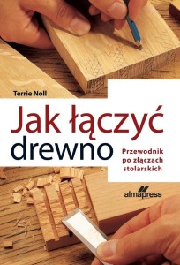 JAK ŁĄCZYĆ DREWNO, TERRIE NOLL