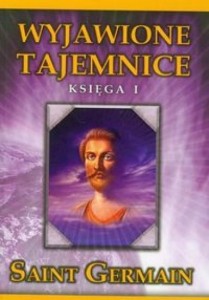 WYJAWIONE TAJEMNICE KSIĘGA 1, SAINT GERMAIN