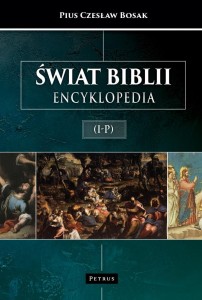 ŚWIAT BIBLII (I-P). ENCYKLOPEDIA