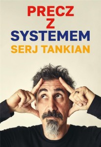 PRECZ Z SYSTEMEM, SERJ TANKIAN