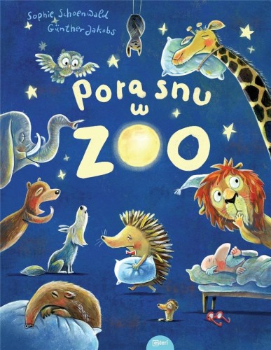 Pora snu w zoo, Schoenwald Sophie Jacobs Gnther