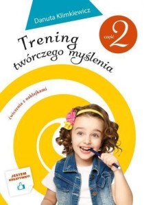 TRENING TWÓRCZEGO MYŚLENIA CZ. 2