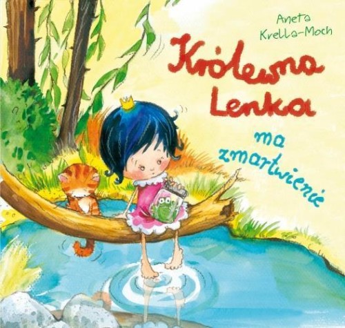 Królewna Lenka ma zmartwienie, Aneta Krella-Moch
