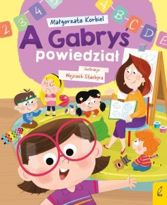 A GABRYŚ POWIEDZIAŁ, MAŁGORZATA KORBIEL
