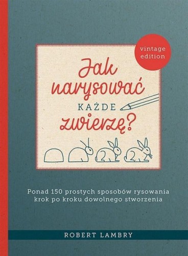 Jak narysować każde zwierzę?, Robert Lambry