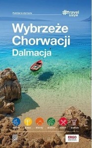 WYBRZEŻE CHORWACJI. DALMACJA #TRAVEL&STYLE W.2