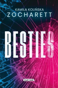BESTIES, KAMILA KOLIŃSKA ZOCHARETT