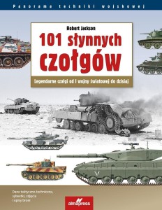 101 SŁYNNYCH CZOŁGÓW, ROBERT JACKSON