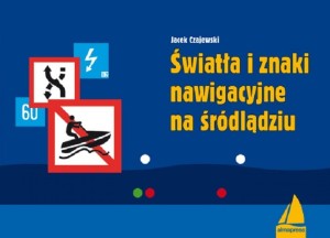 ŚWIATŁA I ZNAKI NAWIGACYJNE NA ŚRÓDLĄDZIU