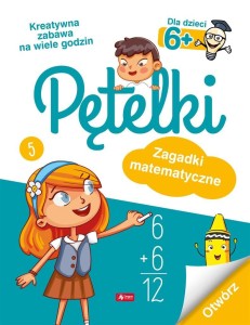 PĘTELKI. ZAGADKI MATEMATYCZNE 6+, PRACA ZBIOROWA