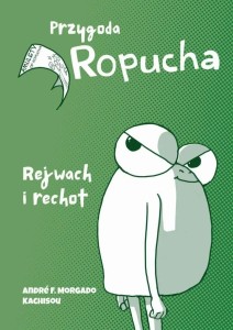 PRZYGODA ROPUCHA. REJWACH I RECHOT