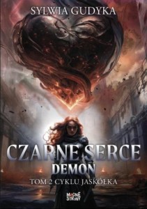 JASKÓŁKA T.2 CZARNE SERCA. DEMON, SYLWIA GUDYKA