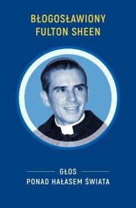 BŁOGOSŁAWIONY FULTON SHEEN, KATARZYNA KOŚMICKA
