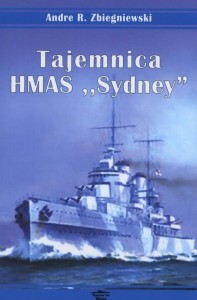 TAJEMNICA HMAS SYDNEY, ANDRE R. ZBIEGNIEWSKI