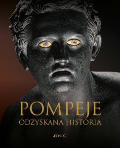 POMPEJE. ODZYSKANA HISTORIA, PRACA ZBIOROWA