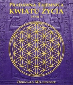 PRADAWNA TAJEMNICA KWIATU ŻYCIA T.1