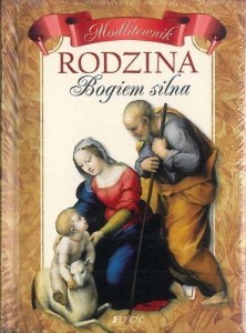RODZINA BOGIEM SILNA - MODLITEWNIK