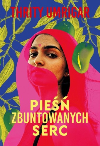 Pieśń zbuntowanych serc, Thrity Umrigar