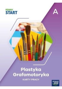 PEWNY START. PLASTYKA GRAFOMOTORYKA KP POZ.A