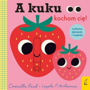 A KUKU, KOCHAM CIĘ!, INGELA P. ARRHENIUS