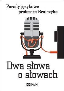 DWA SŁOWA O SŁOWACH, JERZY BRALCZYK