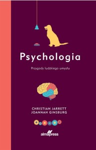 PSYCHOLOGIA. PRZYGODY LUDZKIEGO UMYSŁU