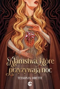 KŁAMSTWA, KTÓRE PRZYZYWAJĄ NOC, TESSONJA ODETTE