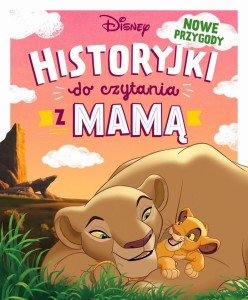 HISTORYJKI DO CZYTANIA Z MAMĄ NOWE PRZYGODY DISNEY
