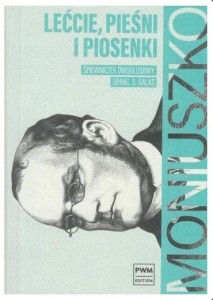 LEĆCIE, PIEŚNI I PIOSENKI. ŚPIEWNICZEK
