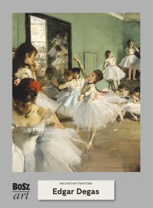 EDGAR DEGAS. MALARSTWO ŚWIATOWE