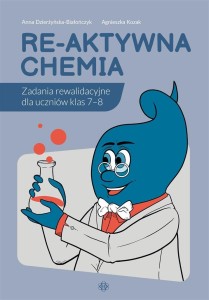 RE-AKTYWNA CHEMIA. ZADANIA REWALIDACYJNE DLA...