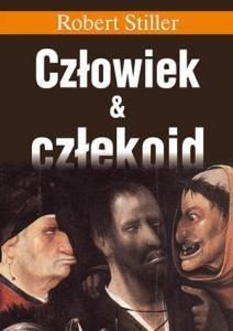 CZŁOWIEK I CZŁEKOID, ROBERT STILLER