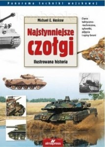 NAJSŁYNNIEJSZE CZOŁGI. ILUSTROWANA HISTORIA WYD.2
