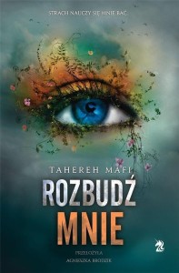 ROZBUDŹ MNIE T.3 W.2 TW, TAHEREH MAFI
