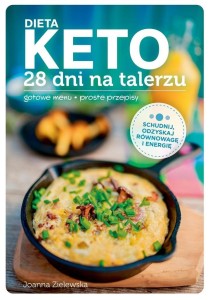 DIETA KETO 28 DNI NA TALERZU, JOANNA ZIELEWSKA