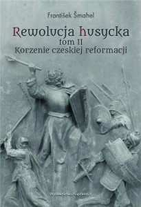 REWOLUCJA HUSYCKA T.2 KORZENIE CZESKIEJ REFORMACJI