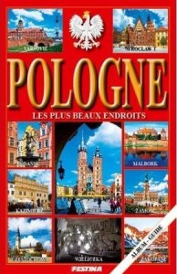 POLSKA. NAJPIĘKNIEJSZE MIEJSCA - WERSJA FRANCUSKA