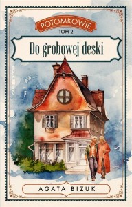 DO GROBOWEJ DESKI. TOM 2 SERII POTOMKOWIE