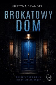 BROKATOWY DOM, JUSTYNA SPANDEL